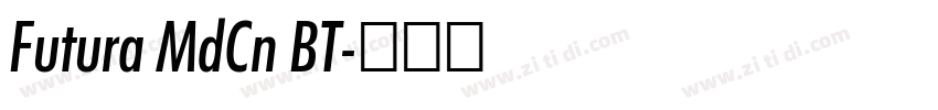 Futura MdCn BT字体转换 Futura MdCn BT字体转换